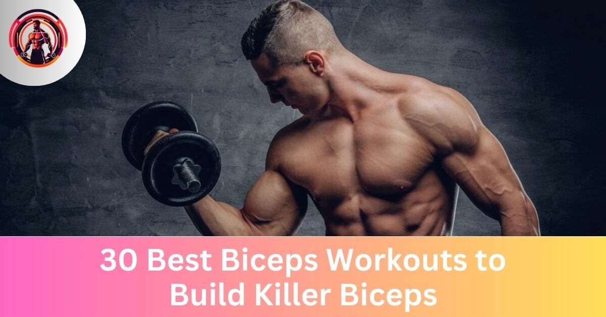 best biceps workouts to build killer biceps getfitter ai fitness app