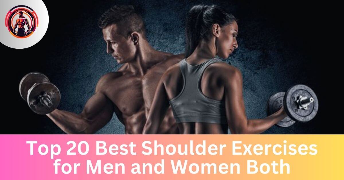 top 20 best shoulder exercises for men and women both